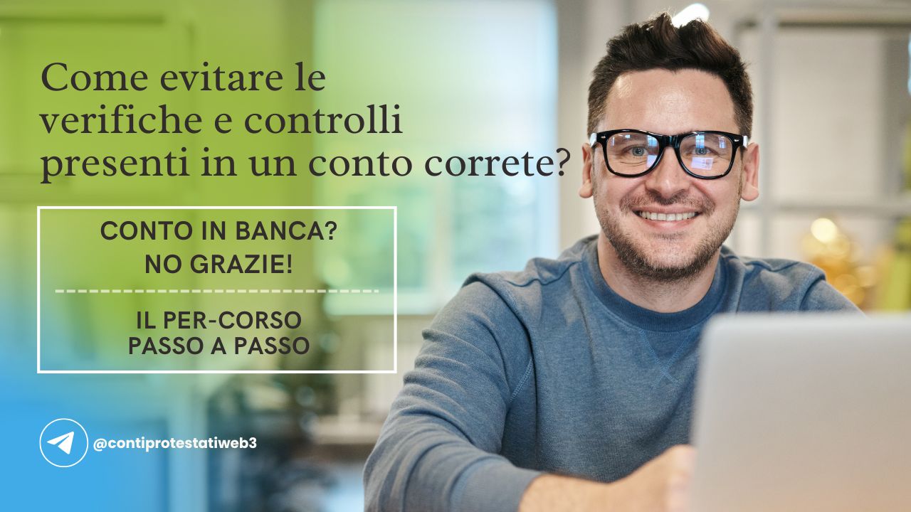 #12 - Come evitare le verifiche e controlli presenti in un classico conto correte?